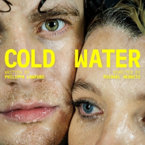 Stefania LaVie Owen and Ben Rosenfield Star In U.S. Premiere Of Philippa Lawfords COLD WAT Photo