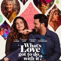 Lily James, Emma Thompson & More Star in WHAT'S LOVE GOT TO DO WITH IT? Film Coming t Video