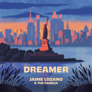 Listen: Jaime Lozano Releases 'Dreamer (The Familia Version)' Photo