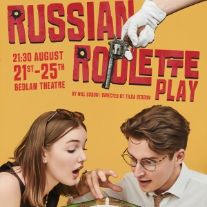 EDINBURGH 2025: Review: RUSSIAN ROULETTE, Bedlam Theatre Photo