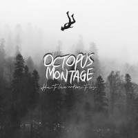 Octopus Montage Debuts New Album 'How To Live & How To Lose' Photo