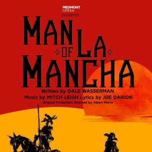 MAN OF LA MANCHA Will Open at Piedmont Opera Interview