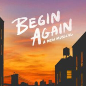 BEGIN AGAIN Extends for Additional Week at The Old Globe Photo