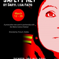 SAFETY NET Gets Maine Premiere at Penobscot Theatre Company This Month