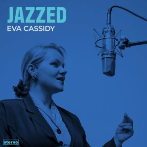 Eva Cassidy JAZZED Album to Feature New Christopher Willis Arrangements Photo