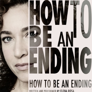 HOW TO BE AN ENDING Starts June 1 At Hudson Guild Theatre Photo