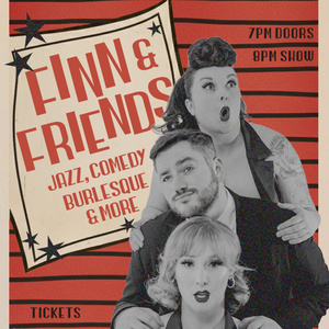 FINN & FRIENDS SHOW to Present Jazz, Burlesque and Comedy at Theatre 73 Photo