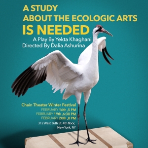 A STUDY ABOUT THE ECOLOGIC ARTS IS NEEDED is Coming to The Chain Theater One-Act Winter Fe Photo