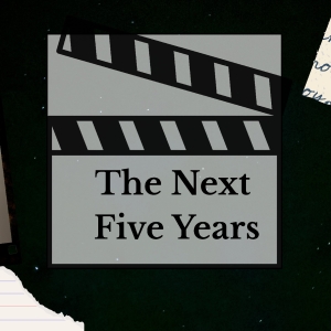 Student Blog: The Next Five Years