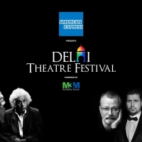 BWW Review: DELHI THEATRE FESTIVAL To Bring Theatre Lovers Under One Roof
