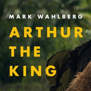 ARTHUR THE KING Arrives April 23 on Digital Photo