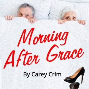 Pigs Do Fly Productions' MORNING AFTER GRACE Opens October 27th At Empire Stage
