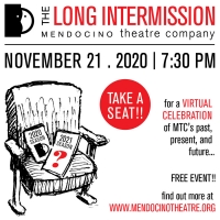 Mendocino Theatre Company Presents THE LONG INTERMISSION