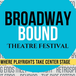 Submissions Now Open for Broadway Bound&nbsp;Theatre Festival Photo