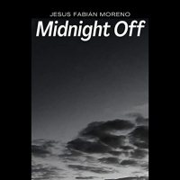 Jesus Fabian Moreno Releases New Single 'Midnight Off'