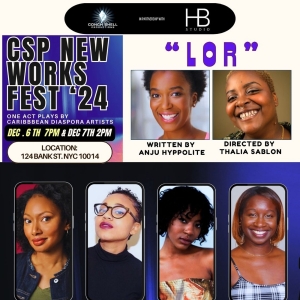 Staged Reading of LOR by AnJu Hyppolite to be Presented at HB Studio Playwrights Theater Photo