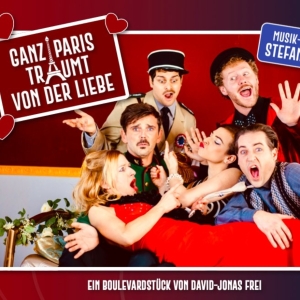 Previews: GANZ PARIS TRÄUMT VON DER LIEBE at Metropol Theater BREMEN