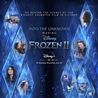 VIDEO: Disney+ Shares the Trailer for INTO THE UNKNOWN: MAKING FROZEN 2 Photo