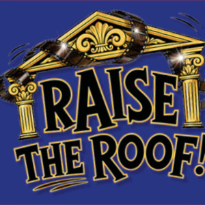 RAISE THE ROOF! Will Benefit Denville Hall at Victoria Palace Theatre