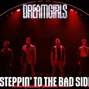 VIDEO:  Watch Footage from 'Steppin' to the Bad Side' from Goodspeed's DREAMGIRLS Video