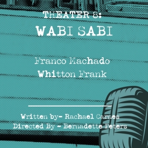 WABI SABI Returns To Open-Door Playhouse Starting June 25 Photo