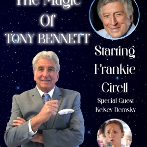 THE MAGIC OF TONY BENNETT Starring Frankie Cirell Premieres On Long Island Interview