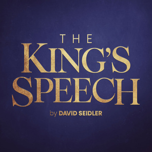 THE KING’S SPEECH Will Launch UK Tour in 2027 Photo