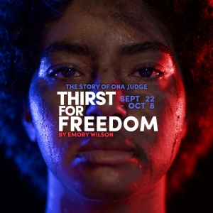 THIRST FOR FREEDOM Comes to NH Theatre Project