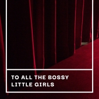 BWW Blog: To All the Bossy Little Girls