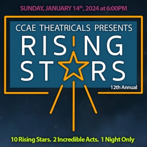 CCAE Theatricals Announces 2024 Rising Stars For 12th Annual Showcase