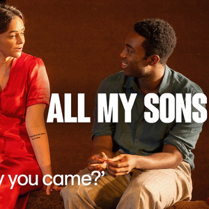 Video: Paapa Essiedu and Hayley Squires in National Theatre Live's ALL MY SONS Photo