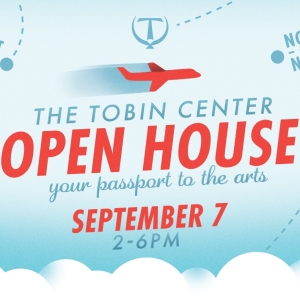 The Tobin Center To Host Free Open House PASSPORT TO THE ARTS In September Photo