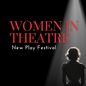 Duluth Playhouse Reveals Lineup for the 2025 WOMEN IN THEATRE New Play Festival Photo