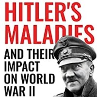 Texas Neurologist Examines Hitlers Maladies In New Book Photo