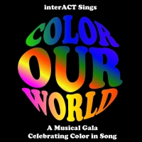 InterACT Theatre Productions Presents InterACT Sings: Color Our World Video