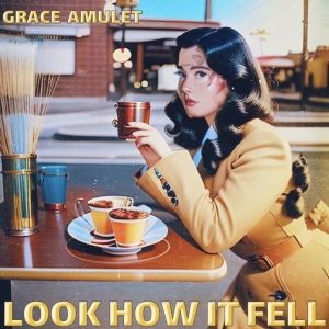 Grace Amulet Releases New Single 'Look How It Fell' Photo