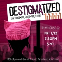 DESTIGMATIZED: Our Bodies, Our Rights, Our Choices To Stage Planned Parenthood Benefi Photo