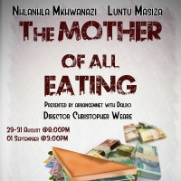 THE MOTHER OF ALL EATING Comes to POPArt Theatre