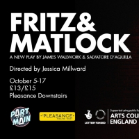 FRITZ AND MATLOCK Comes To The Pleasance Theatre London Photo