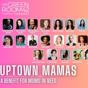UPTOWN MAMAS Mother's Day Benefit Concert is Coming to The Green Room 42 Photo