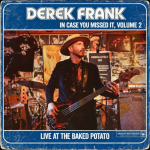 Derek Frank to Release Live Album IN CASE YOU MISSED IT, VOLUME 2 Photo