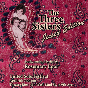 Rosemary Loar To Present THE THREE SISTERS JERSEY EDITION At United Solo Festival Photo