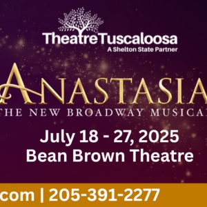 ANASTASIA to be Presented at Theatre Tuscaloosa in July Video