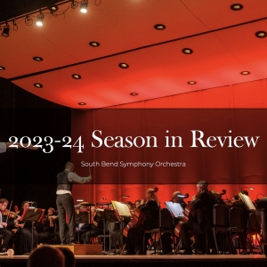 The South Bend Symphony Orchestra Celebrates A Record-Breaking 2023-24 Season Interview