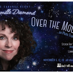 Camille Diamond Will Make Solo Show Debut At Don't Tell Mama With OVER THE MOON….ON Photo