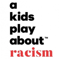 Virtual Premiere: Childsplay Partners To Present A KIDS PLAY ABOUT RACISM