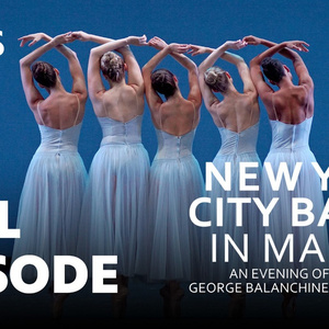 Video: NEW YORK CITY BALLET IN MADRID Program Available for Free Photo