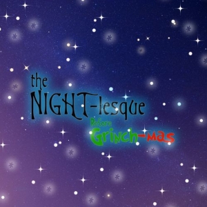 Cherry Poppins And HRS Productions to Present NIGHTLESQUE BEFORE GRINCHMAS at the…