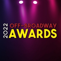 Final Standings Announced For The 2022 BroadwayWorld Off-Broadway Awards