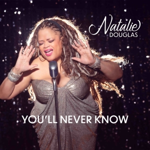 Exclusive: Listen to Natalie Douglas' New Single 'You'll Never Know' Photo